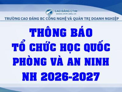 Thông báo về việc tổ chức học Giáo dục quốc phòng và an ninh năm học 2026-2027